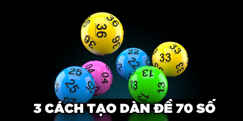 Dàn Đề 70 Số Là Gì? Cách Lập Dàn Số Hiệu Quả Cho Lô Thủ 2 Trang Chủ Jun88.com #1 Việt Nam 3 cách tạo dàn đề 70 số