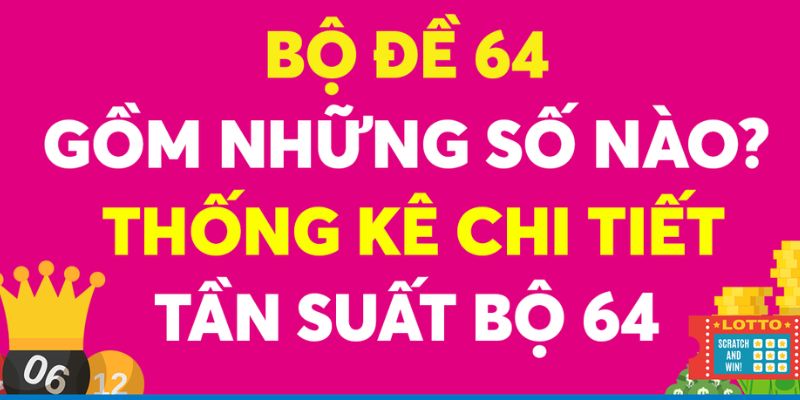 Dàn Đề 64 Số: Cách “Trúng Đậm” Không Phải Ai Cũng Biết 3 Trang Chủ Jun88.com #1 Việt Nam Dàn đề 64 số và những điều bạn cần biết trước khi chơi
