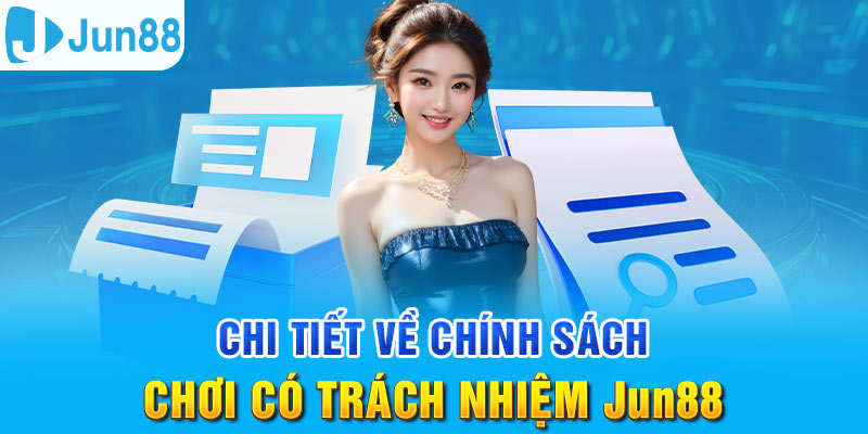 Chơi Có Trách Nhiệm - Điều Khoản Cần Thiết Tại Jun88 2 Trang Chủ Jun88.com #1 Việt Nam Sân chơi Jun88 được cấp phép bởi các cơ quan uy tín